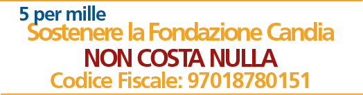 cinque per mille - sostenere la Fondazione Candia non costa nulla - codice fiscale 97018780151